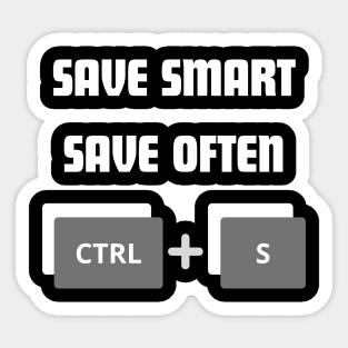 Save smart, Save often Sticker